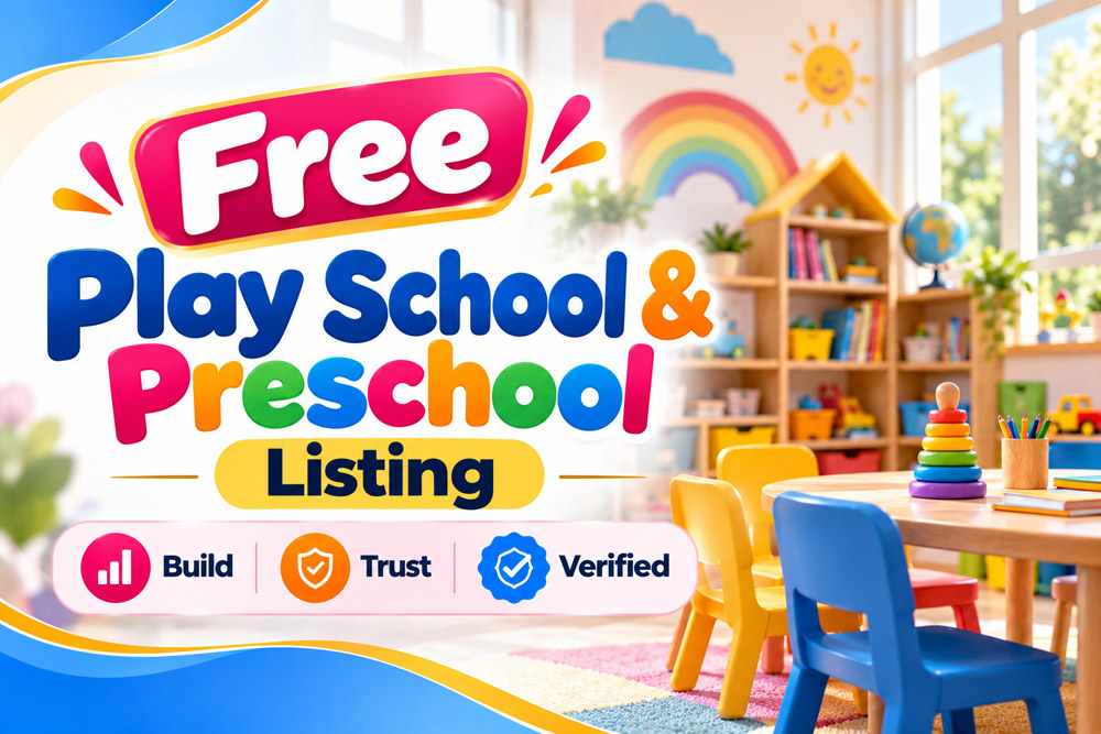 Free Play School & Preschool Listing in Delhi: Build Trust With Verified Badge